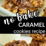 no bake caramel cookies recipe with text overlay