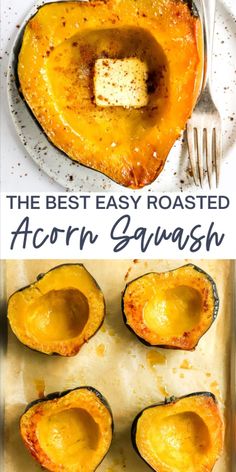 the best easy roasted acorn squash recipe is made with just four ingredients and it's ready to be eaten