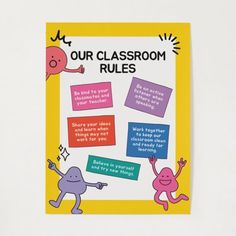 a classroom poster with the words our classroom rules written in different colors and shapes on it