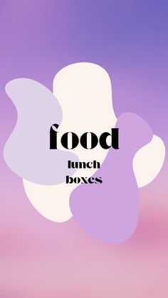 the words food lunch boxes are in front of a purple and white background with abstract shapes