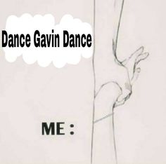 the words dance gavin dance are in front of a drawing of a woman's legs