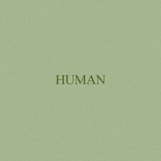 the word human on a green background