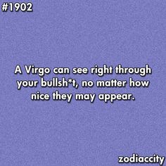 a quote from zodiac city on the side of a purple background that says,'a virgo can see right through your bullish, no matter how nice they may appear