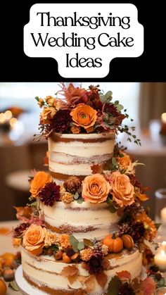 Thanksgiving wedding cake with warm autumn colors, featuring rustic naked layers adorned with fresh fall flowers, pumpkin spice flavors, and rich caramel details, adding a festive touch to a fall wedding celebration. Fall Wedding Cake Ideas, Thanksgiving Cake, One Layer Cakes, Fresh Fruit Cake, Sheet Cake Designs