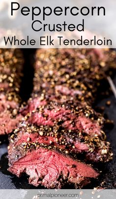 grilled peppercorn crusted whole elk tenddelion on a grill with text overlay