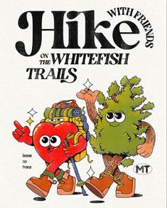 an advertisement for hike on the whitefish trails, with a heart and backpacks