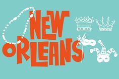 the words new orleans on a blue background with crowns and masks in red text that reads,'new orleans '