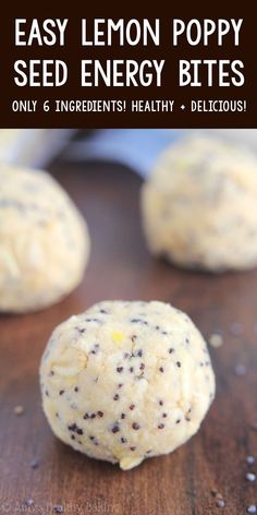 easy lemon poppy seed energy bites recipe on a wooden table with text overlay that says easy lemon poppy seed energy bites