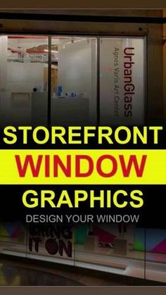 storefront window graphics with the words storefront window graphics design your window on it