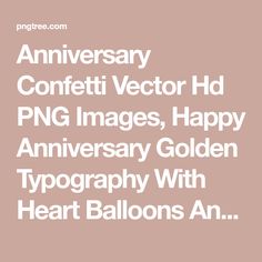 an anniversary greeting card with the words, happy anniversary balloons and hearts