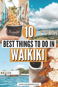 the top 10 best things to do in waiki, hawaii with text overlay