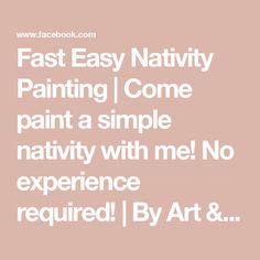 the words fast easy nativity painting come paint a simple nativity with me no experience required