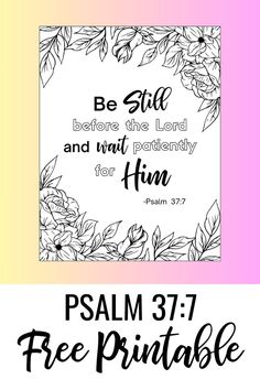 a bible verse with the words, be still before the lord and wait patiently for him