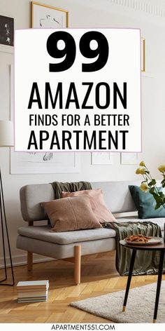 a living room with the words 99 amazon finds for a better apartment in black and white