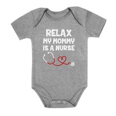 Relax My Mommy Is a Nurse Baby Bodysuit Nurse Funny, Best Mom Ever, Baby Gender Reveal, Toddler Hoodie, Baby Shorts, Pregnancy Shirts, Youth Hoodies