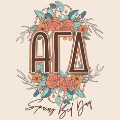 the letter ata surrounded by flowers and leaves on a beige background with lettering that reads, spring bud day