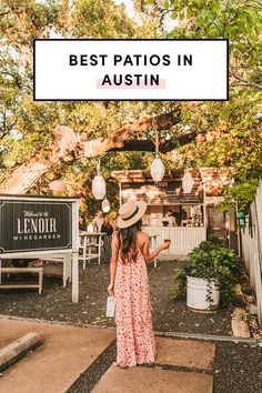 a woman standing in front of a tree with the words best patios in austin