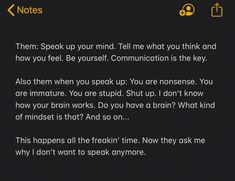 a text message that reads,'then speak up your mind tell me what you think and how you feel be yourself communication is the key