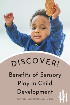 a baby holding a cookie over his head with the words discovery benefits of sensory play in child development