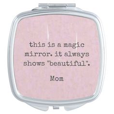 A girly, modern compact mirror with simple typography and a heart-felt message that makes it perfect for a birthday gift, a Christmas gift or mother's day gift: "this is a magic mirror. it always shows ". Personalize it with a monogram, the name of the person making the gift, the name of the birthday girl or any way you want. Also for: sweet 16, bridal shower, wedding, anniversary, bachelorette party. This design is part of the "Birthday Mirror on the Wall" birthday collection. Birthday Mirror Message, Birthday Mirror, Pink Typography, Simple Typography, Modern Birthday, Birthday Collection, Mirror On The Wall, Magic Mirror, Felt Hearts