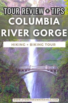 the columbia river gorge hike and biking tour with text overlaying it that reads