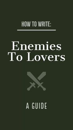 the title for how to write enemeies to lovers, with two crossed swords