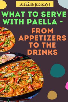 what to serve with paella from appetizers to the drinks