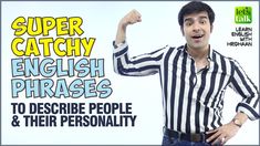 a man in striped shirt posing with his hand on his hip and the words, super catchy english phrases to describe people & their personality