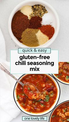 three bowls filled with chili and seasoning next to the words quick & easy gluten - free chili seasoning mix