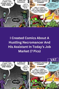 comic strip with text that reads i created comics about a husting necromer and his assistant in today's job market 7 pics