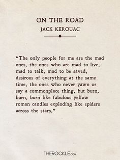 the poem on the road by jack kerouac is shown in black and white