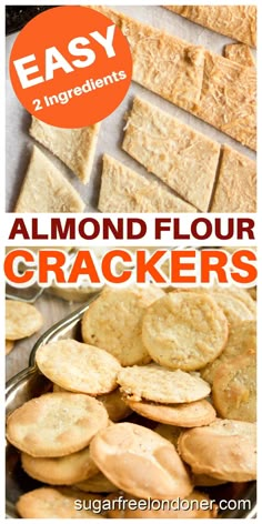 an image of crackers with text overlay that reads easy ingredients almond flour crackers