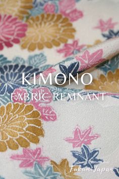 an image of fabric with the words kimono fabric remnant written in white and pink