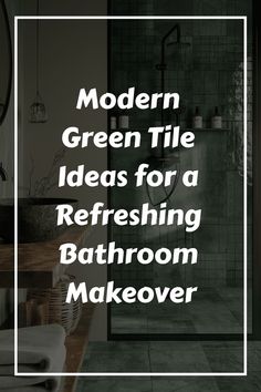 Modern green tiled bathroom with sleek fixtures and wooden accents. Green Tile Ideas, Bathroom Green Tiles