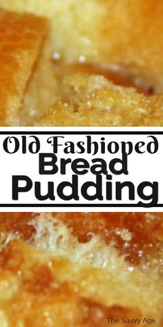 bread pudding with text overlay that reads old fashioned bread pudding