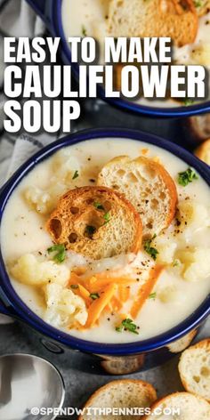 two bowls of cauliflower soup with bread and parsley on the side text overlay says easy to make cauliflower soup