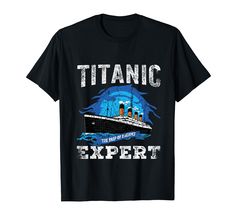 PRICES MAY VARY. "Titanic Expert" Our geeky vintage Titanic design is For Boys, Girls, Women and men who just love the RMS Titanic. If your grandson loves old cruise vessels or vintage ship boats, he will love this. Great for boys at christmas or their birthday. Great Titanic enthusiasts gifts for Christmas, birthday, thanksgiving for men, boys, children and kids. Lightweight, Classic fit, Double-needle sleeve and bottom hem Geeky Boy, Vintage Ship, Birthday Thanksgiving, Rms Titanic, Gifts For Christmas, Men Boys, Boys T Shirts, Titanic, Christmas Birthday