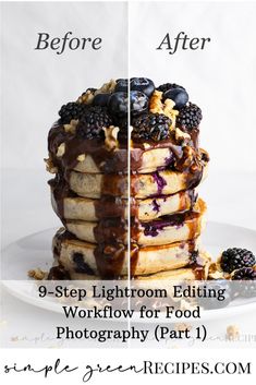 a stack of pancakes with blueberries on top and the words, 9 - step lightroom editing workflow for food photography part 1