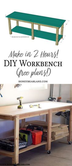 a workbench with the words make in 2 hours diy workbench green plans