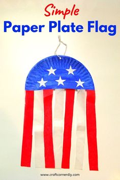 an american flag paper plate craft hanging on a wall with the words simple paper plate flag