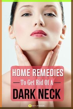 Get Rid Of Dark Neck, Dark Neck, Clear Skin Naturally, Sooth Sore Throat, Holistic Health Remedies, Healthy Quotes, How To Relieve Headaches, Lose Pounds