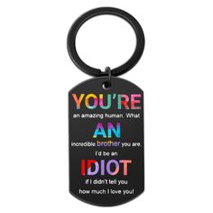 PRICES MAY VARY. Brother Gifts: Fun Key Chain With "You'Re An Amazing Human. What An Incredible Brother You Are. I'd Be An Idiot If i Didn't Tell You How Much i Love You!” A Fun And Funky Bromance Design, Just What Your Brother Needs As a Playful Gift. Make You Laugh At The Best Brother In The World. Brother Gifts From Sister: Choosing a Key Chain As a Christmas Gift For a Brother Is a Small But Meaningful Token Of Love, Birthday Gifts For Brother Adult, Brother Keychain Gifts, Brother Birthday Brother Keychain, Gift Ideas Brother, Brother Graduation Gift, Brother Gifts From Sister, Graduation Gifts For Men, Brother Birthday Gifts, Big Brother Gifts, Gifts Brother, Gifts For Brothers