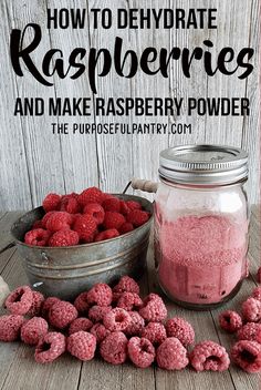 raspberry powder in a bowl next to a bucket of raspberries with the words how to dehydraate raspberries and make raspberry powder