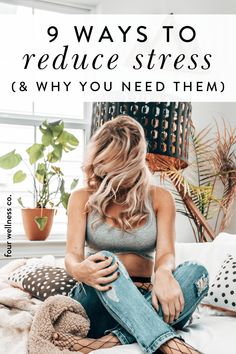 9 Ways to Reduce Stress (& Why You Need Them) // Four Wellness Co. Legs Up The Wall, Parts Of The Body, Cold Home Remedies, Natural Cough Remedies, Free Life, Wellness Tips, Me Time, Lifestyle Blogger, Aging Signs