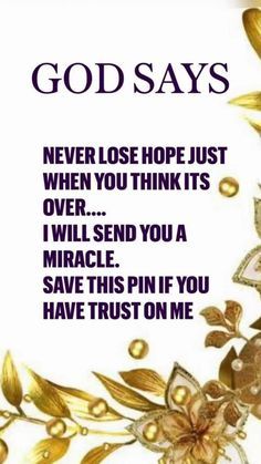 a card saying god says never lose hope just when you thinks i will send you a miracle save this pin if you have trust on me