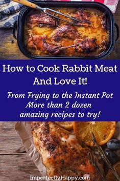 how to cook rabbit meat and love it from trying to the instant pot more than 2 dozen amazing recipes to try