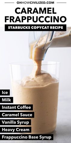 caramel frappuccino is being poured into a glass with the recipe below it