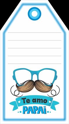 a paper tag with a mustache and glasses on the front, says te amo papai