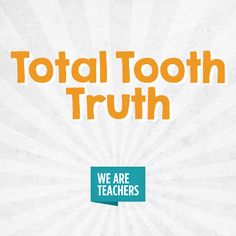 the words total tooth truth are in front of a white background with an orange and blue banner