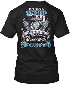 The design featuring the saying "Marine Wife. Mess With Me And You Have To Deal With My Husband" on Unisex T-shirts Our new design will be the perfect gift for the Wives of a U.S Marine. If you have any specific requirements for it, please don't hesitate to contact us for the modification. Show Your Pride & Love. You can now freely show the world how you are proud of your Marine in the USMC with our shirt. Let people know that you love your Marine a lot and extremely proud of him. Stand Out Ever Dont Test Me, Marine Wife, Marine Mom, Us Marine, Temporarily Unavailable, Great T Shirts, T Shirts With Sayings, Shirts With Sayings, Hoodie Design